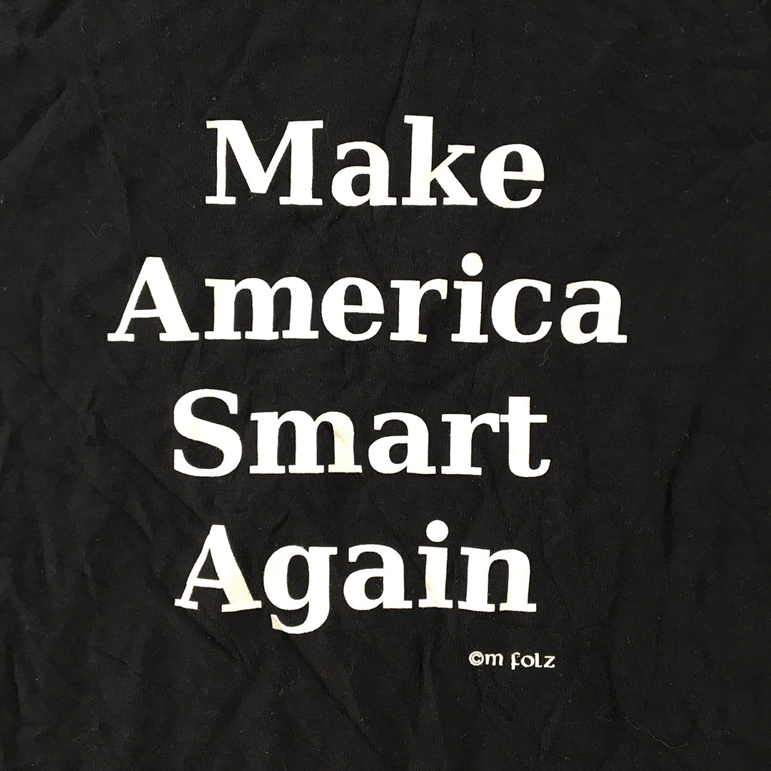 Make America Smart Again T-Shirt Adult Size M Black Short Sleeve Tee