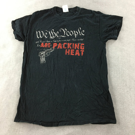 We The People Are Packing Heat T-Shirt Size M Black Hand Gun US 2nd Amendment