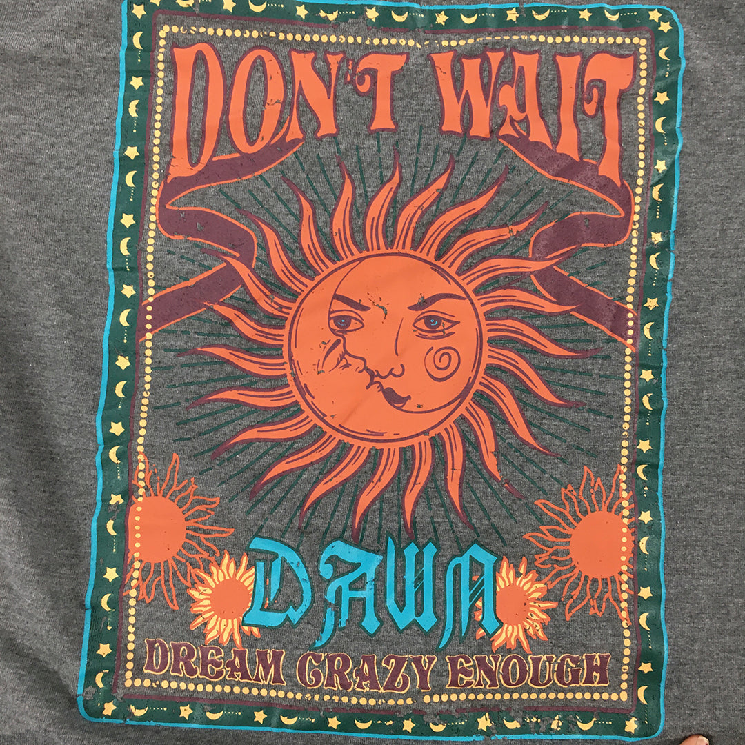 Shein Don't Wait Dawn Dream Crazy Enough Womens T-Shirt Size M Grey Sun Moon